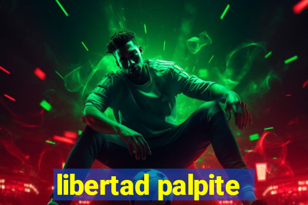 libertad palpite